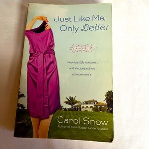 Like Me, Only Better, by Carol Snow / paperback